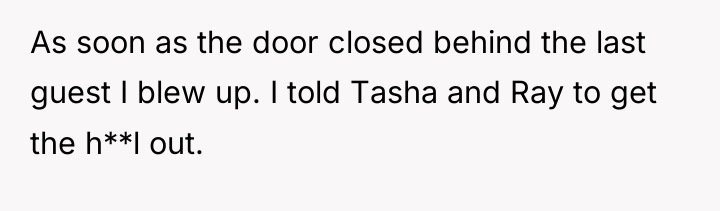 As soon as the door closed behind the last guest...