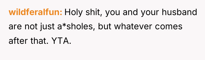 wildferalfun Holy shit, you and your husband are not just...