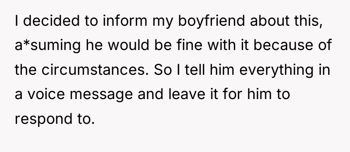I decided to inform my boyfriend about this, a*suming he...