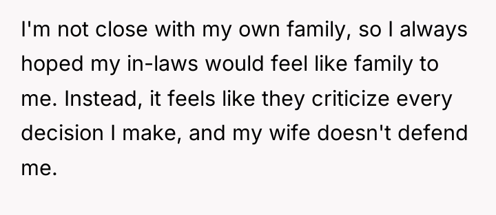I'm not close with my own family, so I always...