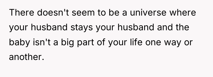 There doesn't seem to be a universe where your husband...