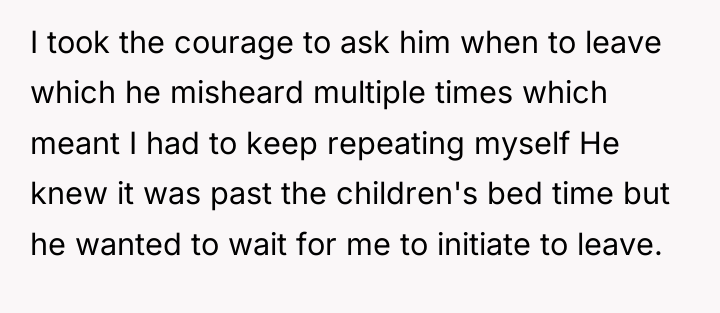 I took the courage to ask him when to leave...