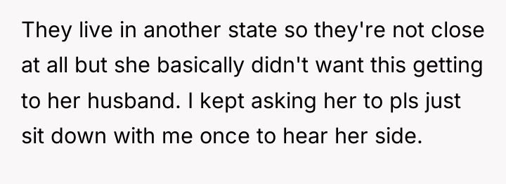 They live in another state so they're not close at...