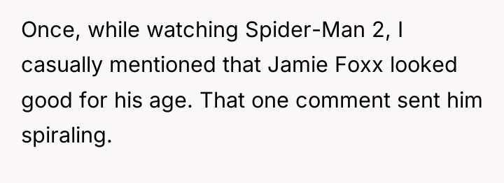 Once, while watching Spider-Man 2, I casually mentioned that Jamie...