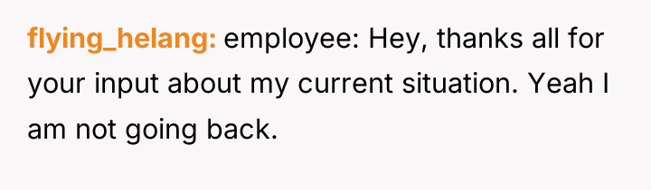 flying_helang employee: Hey, thanks all for your input about my...