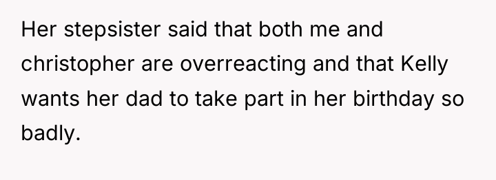 Her stepsister said that both me and christopher are overreacting...