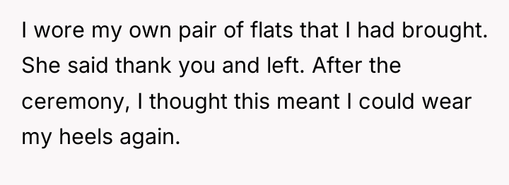 I wore my own pair of flats that I had...