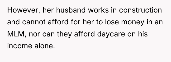 However, her husband works in construction and cannot afford for...