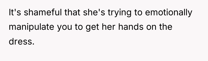 It's shameful that she's trying to emotionally manipulate you to...