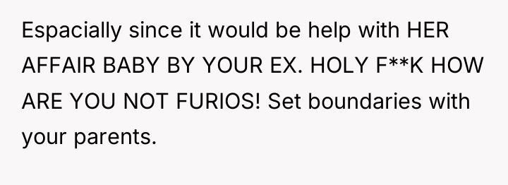 Espacially since it would be help with HER AFFAIR BABY...