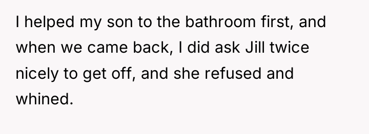 I helped my son to the bathroom first, and when...