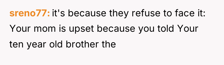 sreno77 it's because they refuse to face it: Your mom...