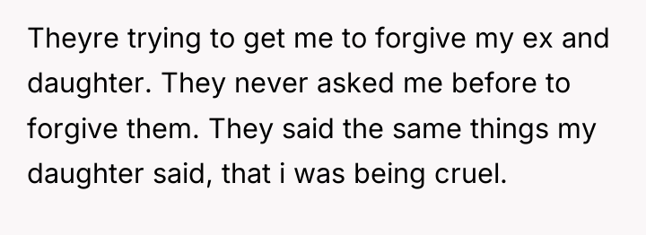 Theyre trying to get me to forgive my ex and...