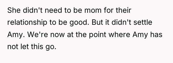 She didn't need to be mom for their relationship to...