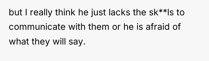 but I really think he just lacks the sk**ls to...