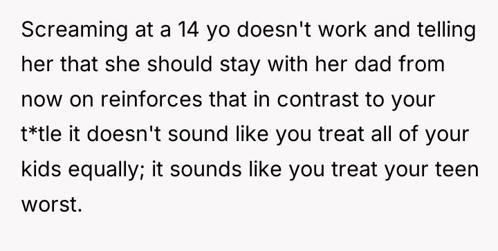Screaming at a 14 yo doesn't work and telling her...