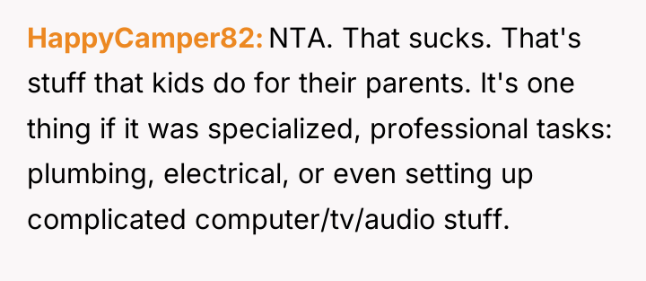 HappyCamper82 NTA. That sucks. That's stuff that kids do for...