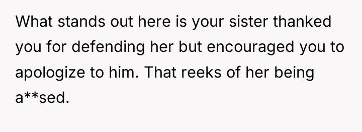 What stands out here is your sister thanked you for...