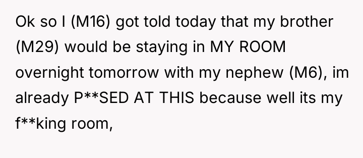 Ok so I (M16) got told today that my brother...
