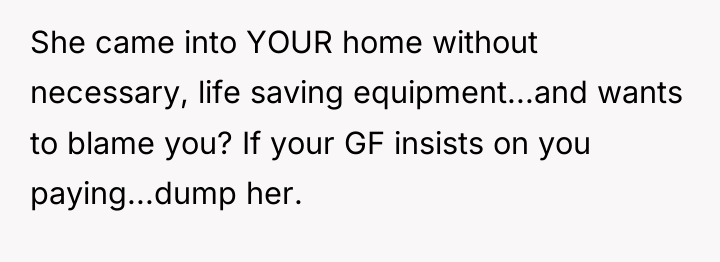 She came into YOUR home without necessary, life saving equipment...and...