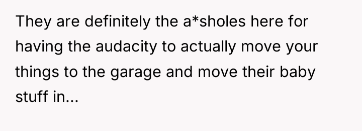 They are definitely the a*sholes here for having the audacity...