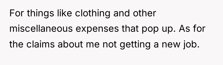 For things like clothing and other miscellaneous expenses that pop...