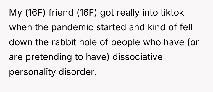 My (16F) friend (16F) got really into tiktok when the...