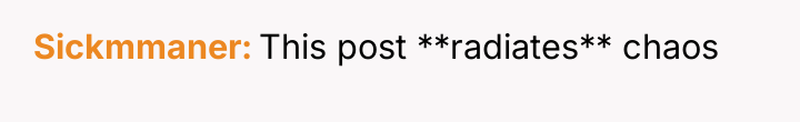 Sickmmaner This post **radiates** chaos