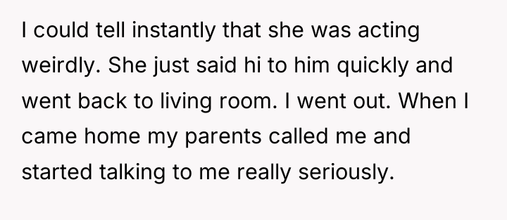 I could tell instantly that she was acting weirdly. She...