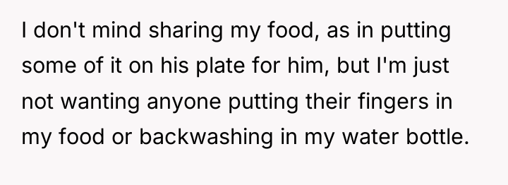 I don't mind sharing my food, as in putting some...