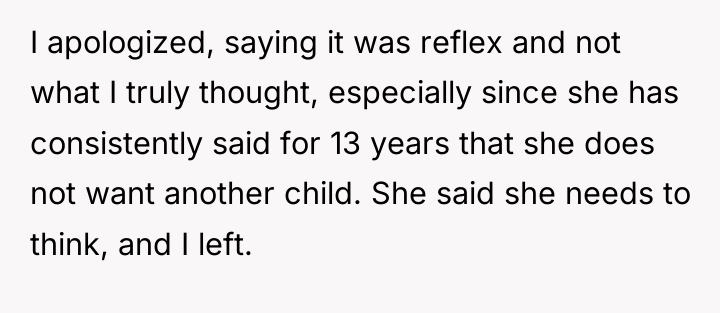 I apologized, saying it was reflex and not what I...