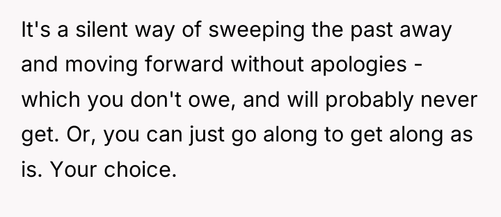 It's a silent way of sweeping the past away and...