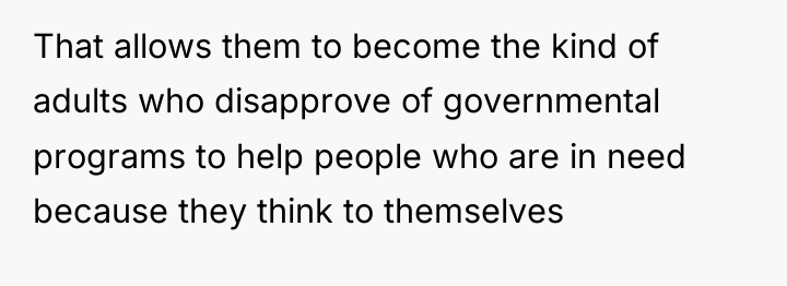 That allows them to become the kind of adults who...