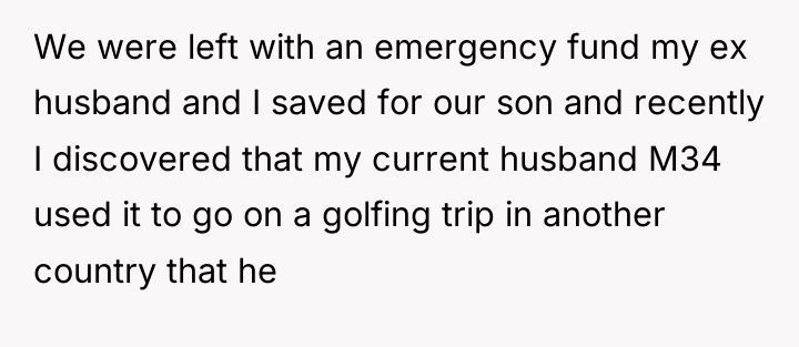 We were left with an emergency fund my ex husband...