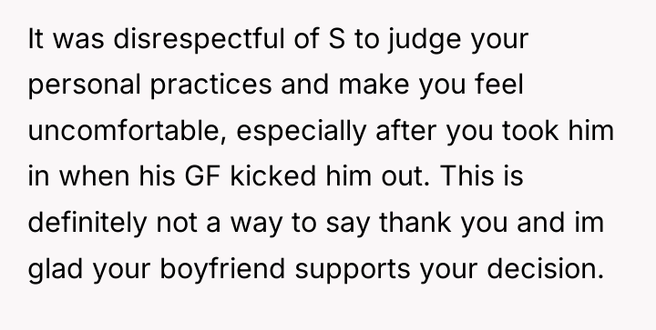 It was disrespectful of S to judge your personal practices...