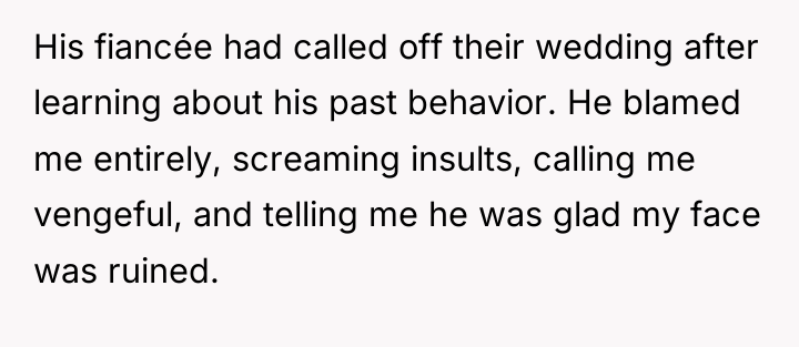 His fiancée had called off their wedding after learning about...