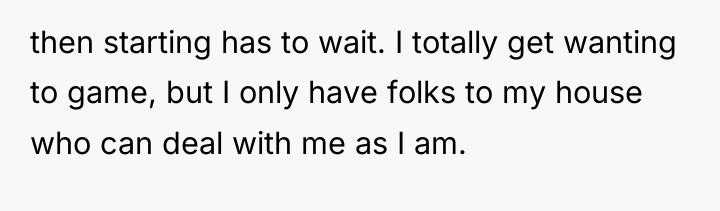 then starting has to wait. I totally get wanting to...