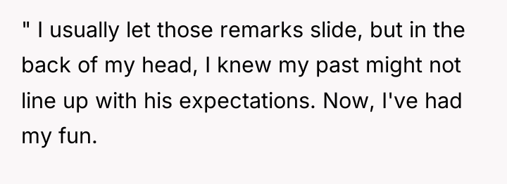 " I usually let those remarks slide, but in the...