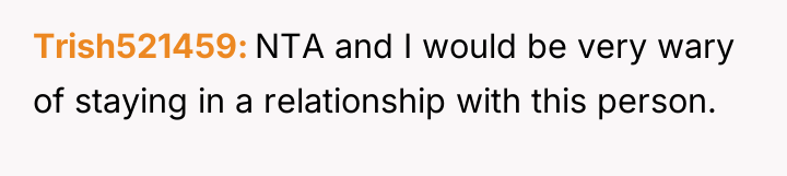 Trish521459 NTA and I would be very wary of staying...