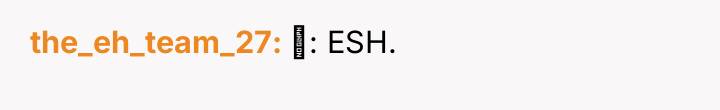the_eh_team_27 : ESH.