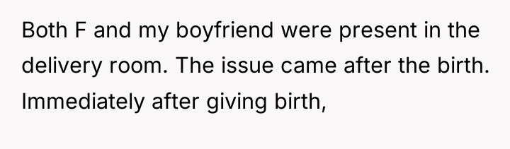 Both F and my boyfriend were present in the delivery...