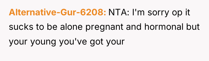 Alternative-Gur-6208 NTA: I'm sorry op it sucks to be alone...
