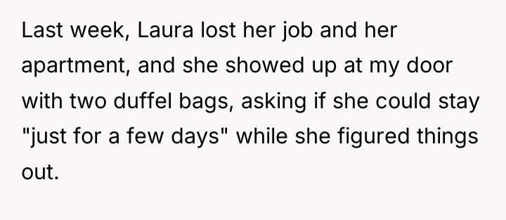 Last week, Laura lost her job and her apartment, and...