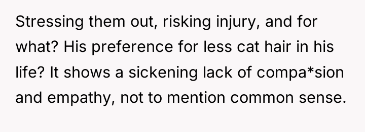 Stressing them out, risking injury, and for what? His preference...