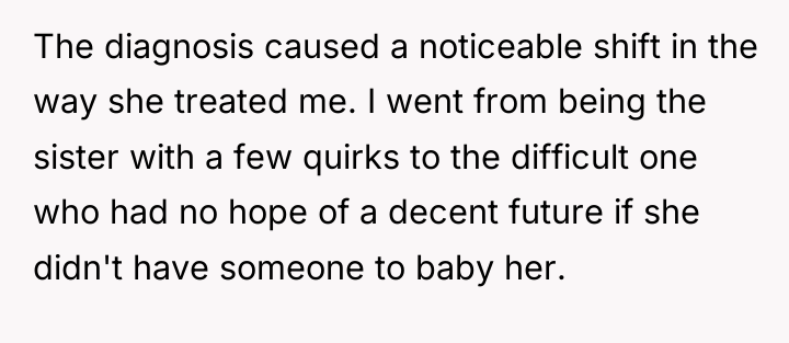 The diagnosis caused a noticeable shift in the way she...