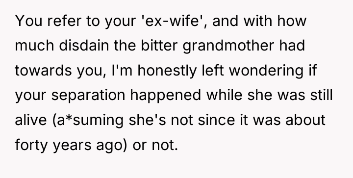 You refer to your 'ex-wife', and with how much disdain...