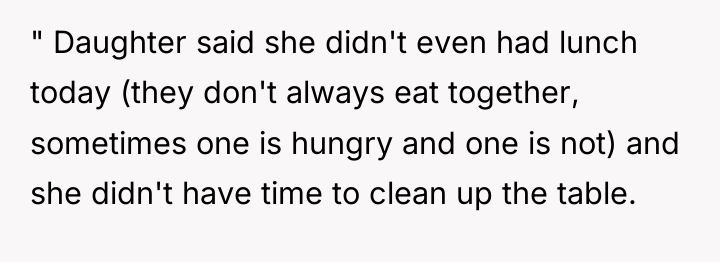 " Daughter said she didn't even had lunch today (they...