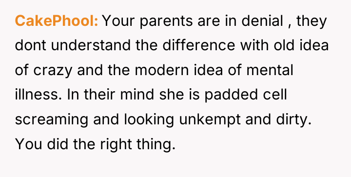 CakePhool Your parents are in denial , they dont understand...
