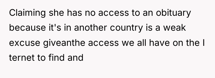 Claiming she has no access to an obituary because it's...