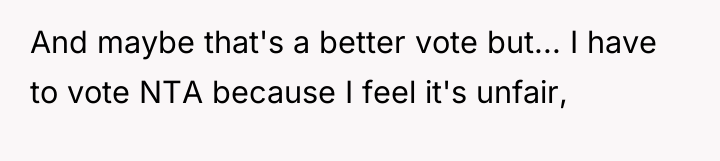 And maybe that's a better vote but... I have to...